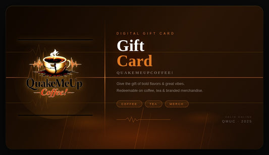 QuakeMeUpCoffee! Gift Card | Coffee, Tea & Merch